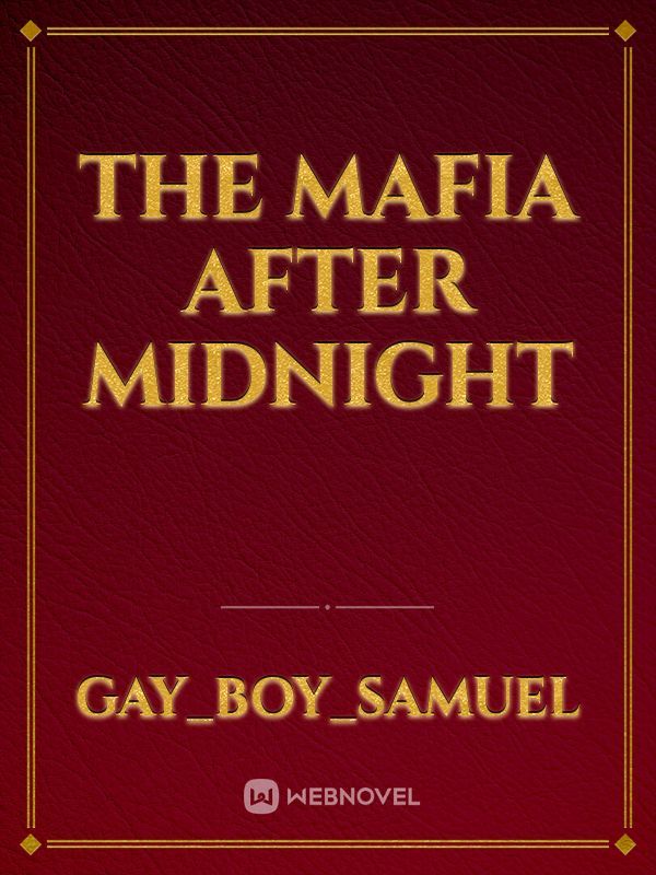 The Mafia After Midnight