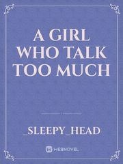 A girl who talk too much Book