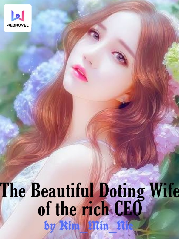 The Beautiful Doting Wife of the rich CEO Book