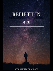 [DROPPED]Rebirth in MCU (Marvel cinematographic universe) Book
