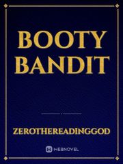 Booty bandit Book