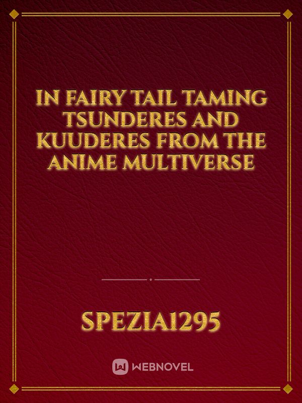 In Fairy Tail Taming Tsunderes and Kuuderes from the Anime Multiverse Book