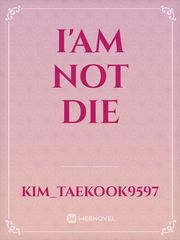 I'am Not Die Book