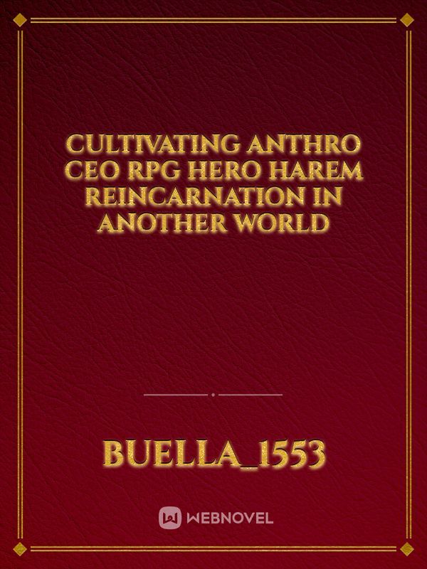 Cultivating Anthro CEO RPG Hero Harem Reincarnation in Another World Book