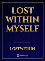LOST WITHIN MYSELF Book