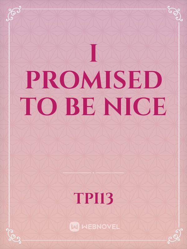I Promised to be Nice Book