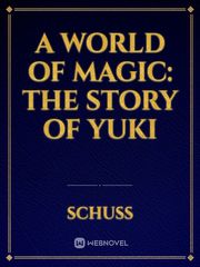 A World of Magic: The Story of Yuki Book