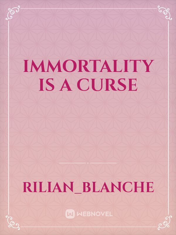 Immortality is a Curse Book