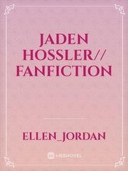 Jaden Hossler// Fanfiction Book