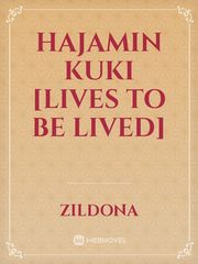 HAJAMIN KUKI [Lives to be Lived] Book