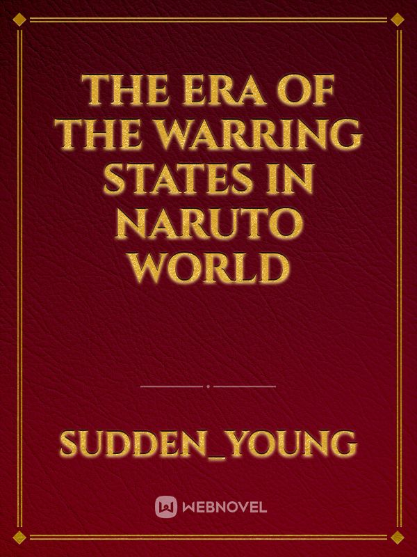 The Era of the Warring States in Naruto World