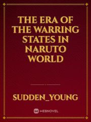 The Era of the Warring States in Naruto World Book