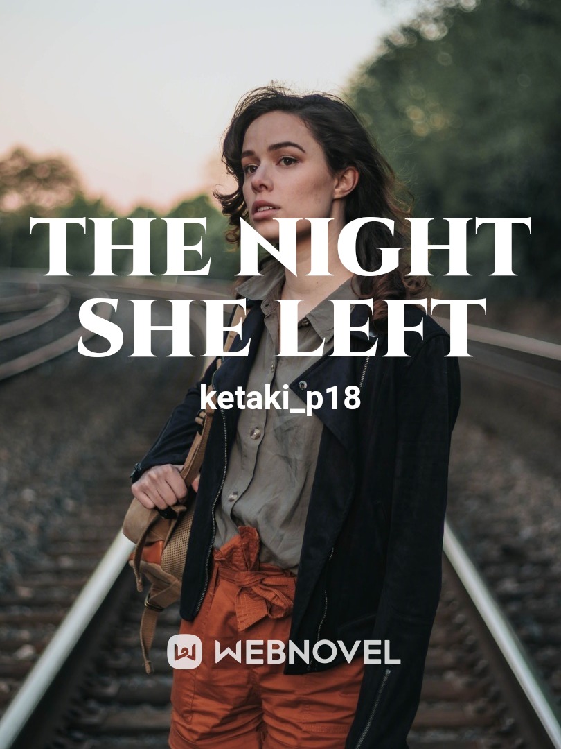 The night she left