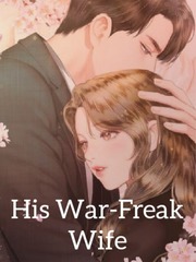 His War-Freak Wife Book