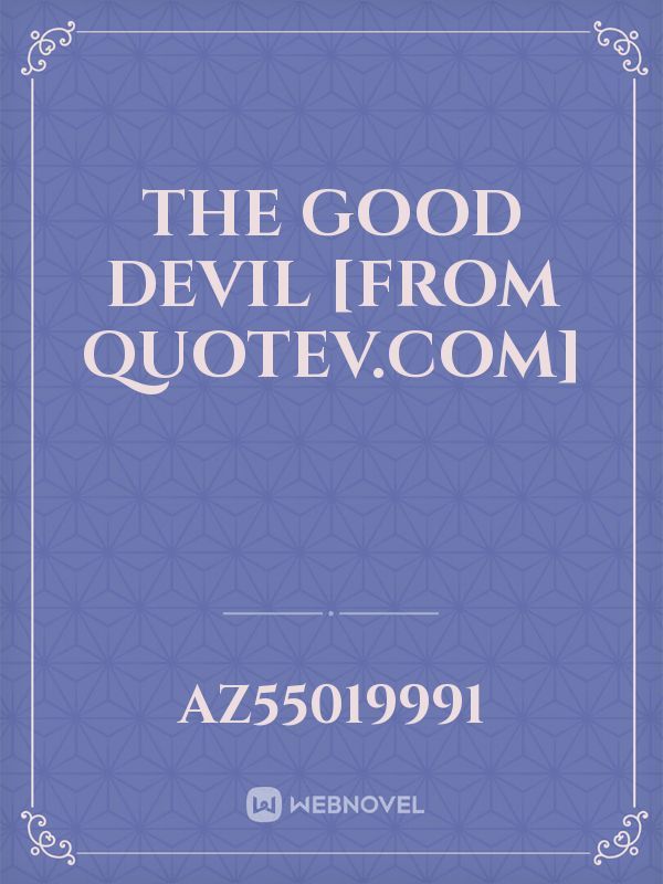 The Good Devil [From Quotev.com]