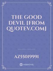 The Good Devil [From Quotev.com] Book