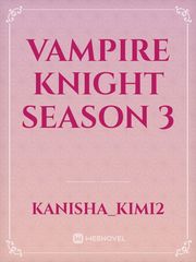 vampire knight season 3 Book