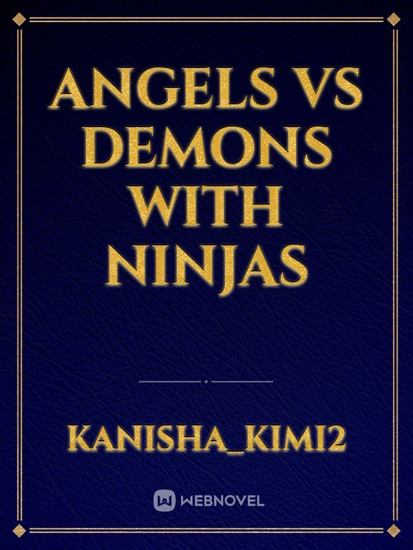 Angels vs demons with ninjas