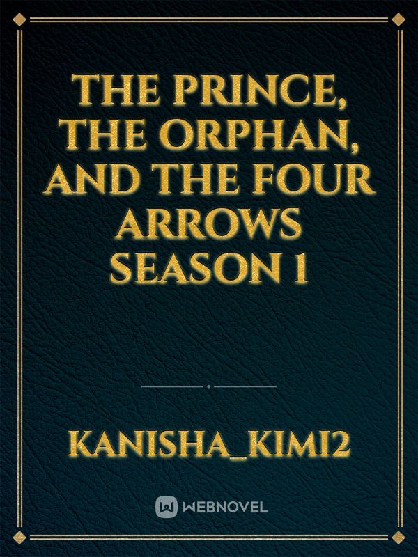 the prince, the orphan, and the four arrows season 1 Book