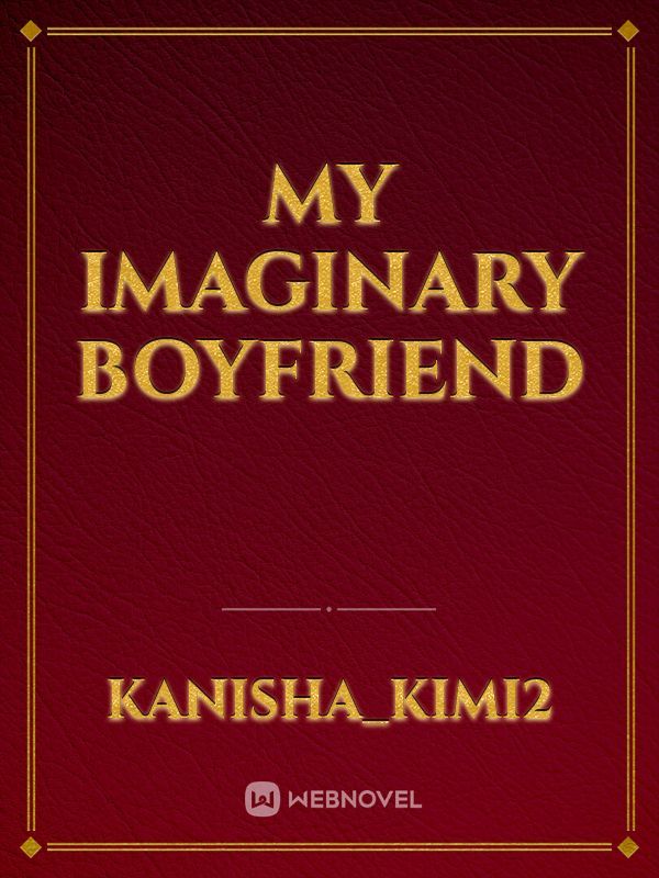 my imaginary boyfriend