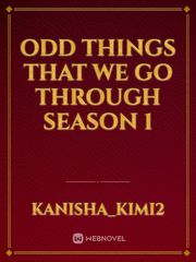 odd things that we go through season 1 Book