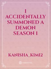 i accidentally summoned a demon season 1 Book