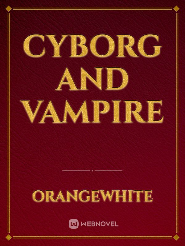 Cyborg and Vampire Book