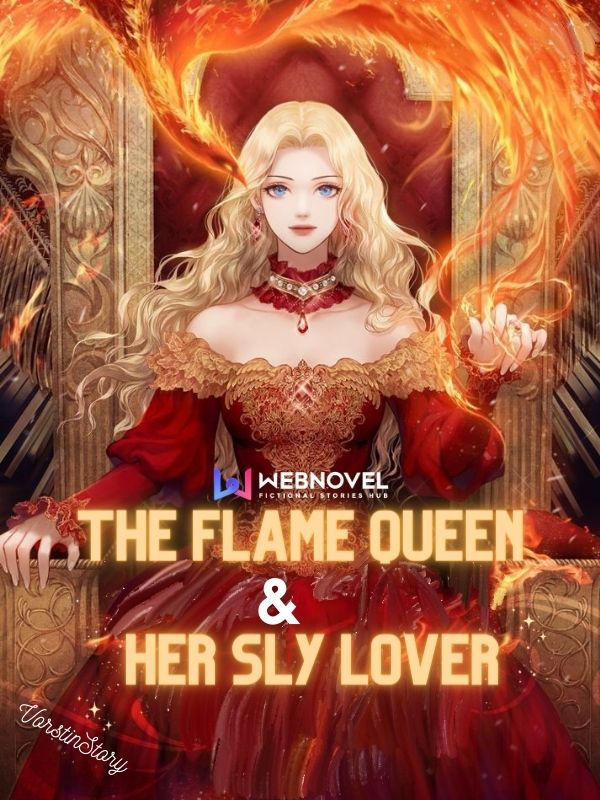The Flame Queen And Her Sly Lover
