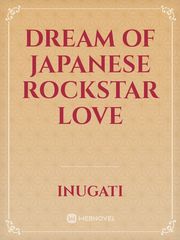 Dream Of Japanese Rockstar Love Book