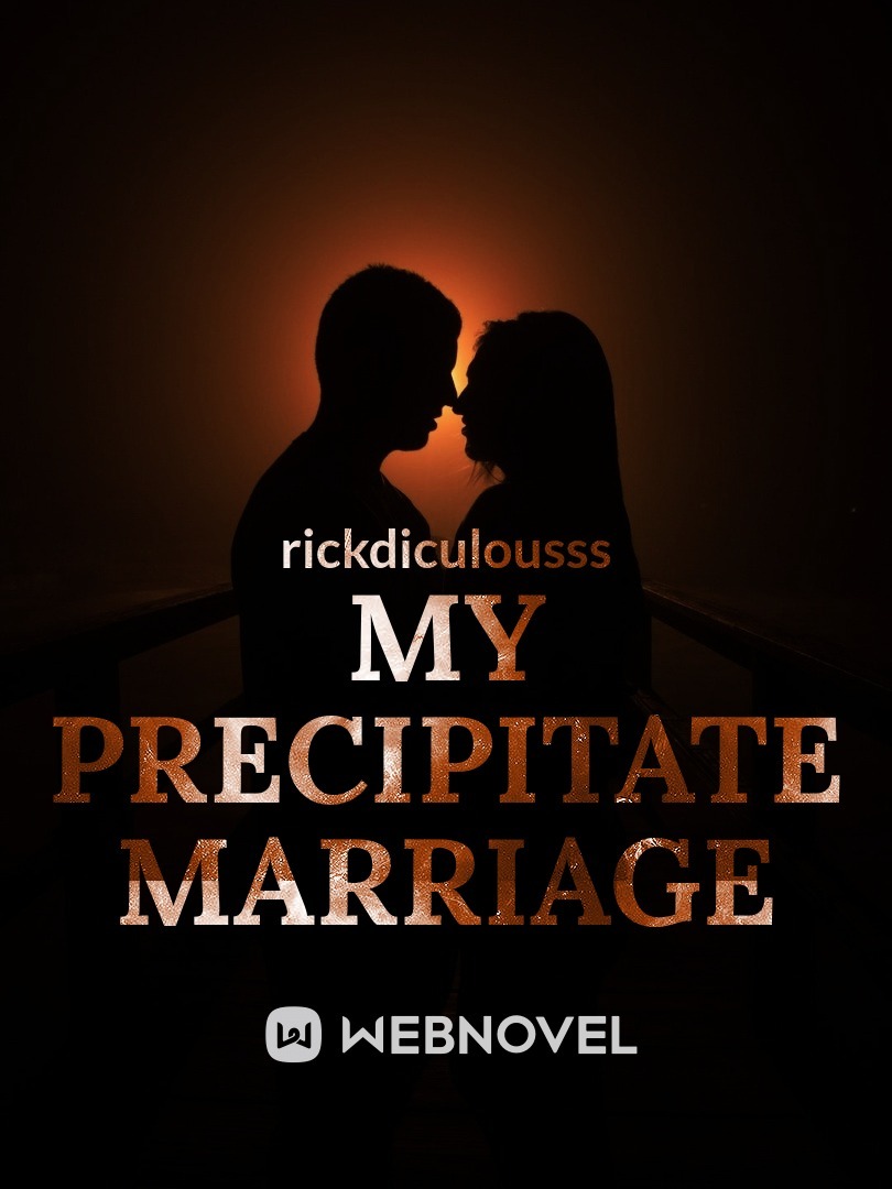 My Precipitate Marriage Book