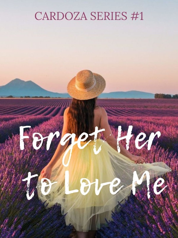 Forget Her to Love Me