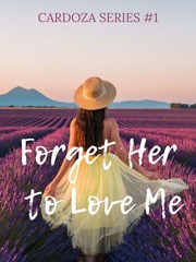 Forget Her to Love Me Book