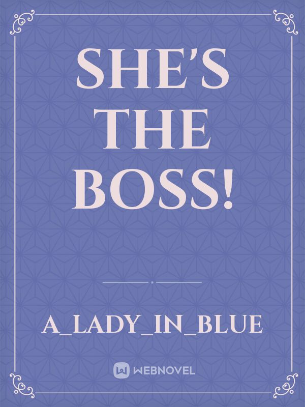 She's the Boss!