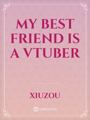 My Best Friend is a Vtuber Book
