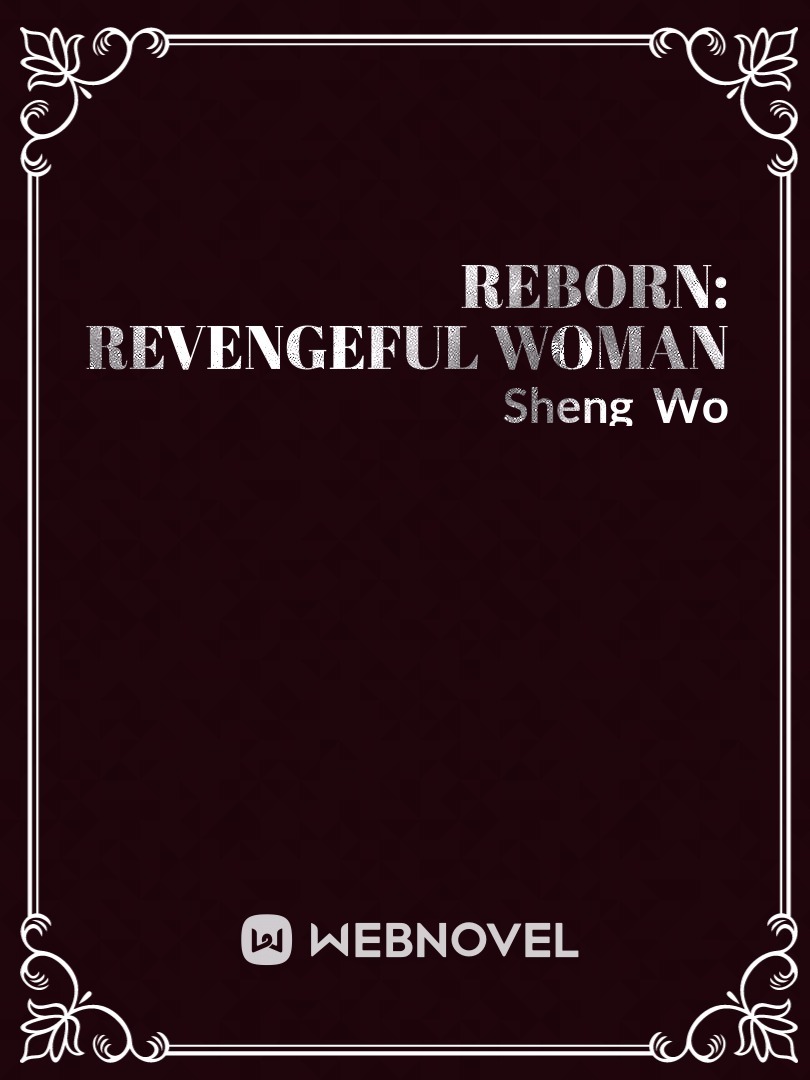 REBORN: Revengeful Woman