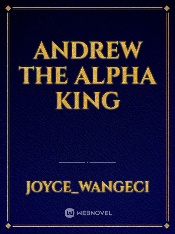 Andrew the alpha king Book