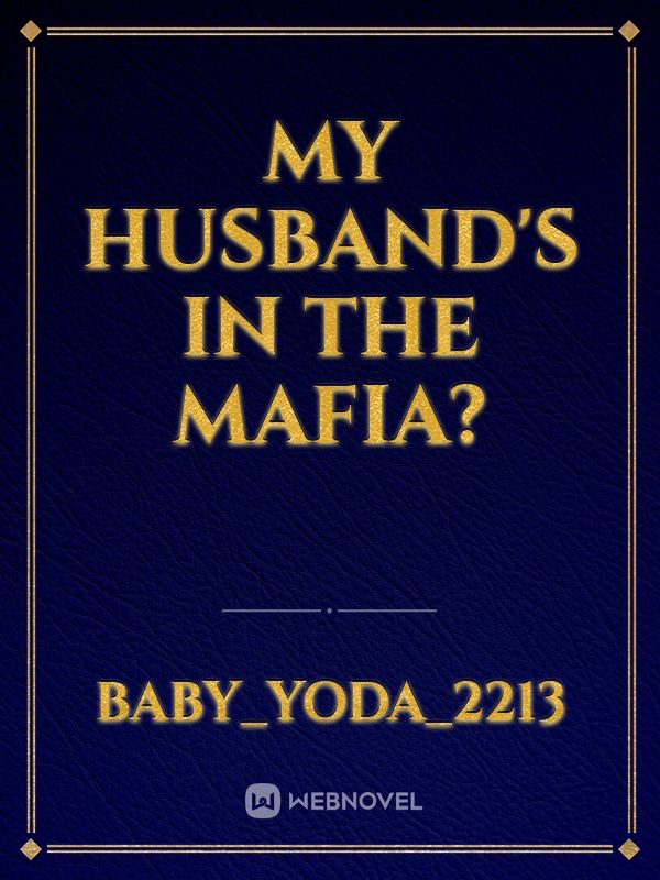 My husband's in the mafia? Book
