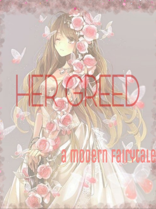 Her greed : a modern fairytale Book