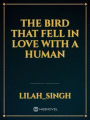 The bird that fell in love with a human Book