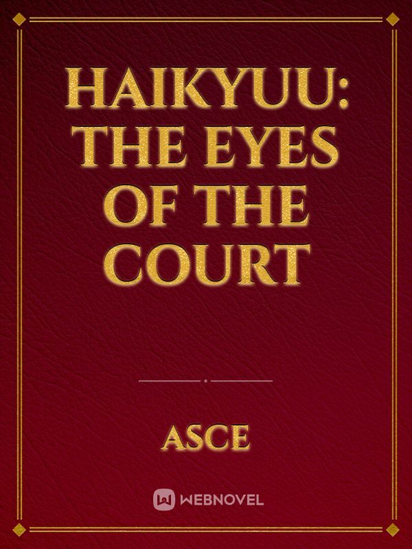 Haikyuu: The Eyes of the Court