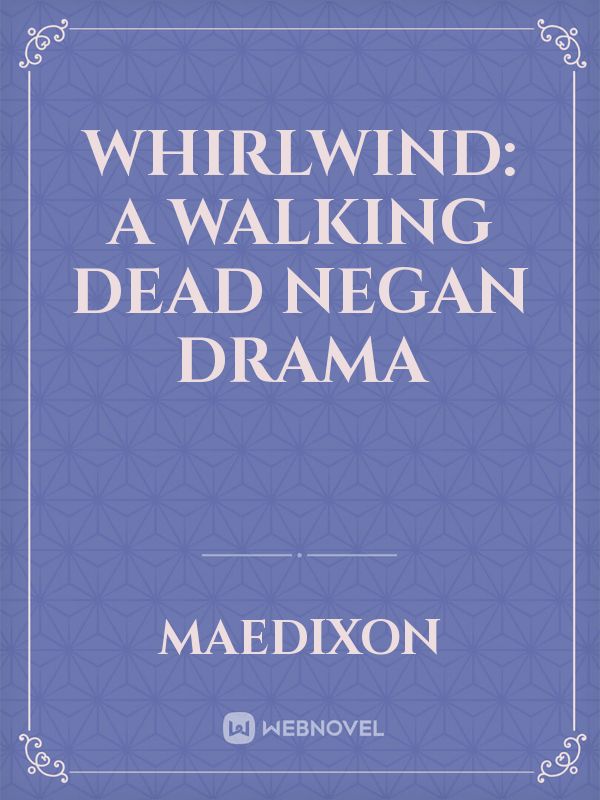 Whirlwind: A Walking Dead Negan Drama