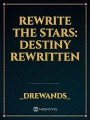 Rewrite The Stars: Destiny Rewritten Book