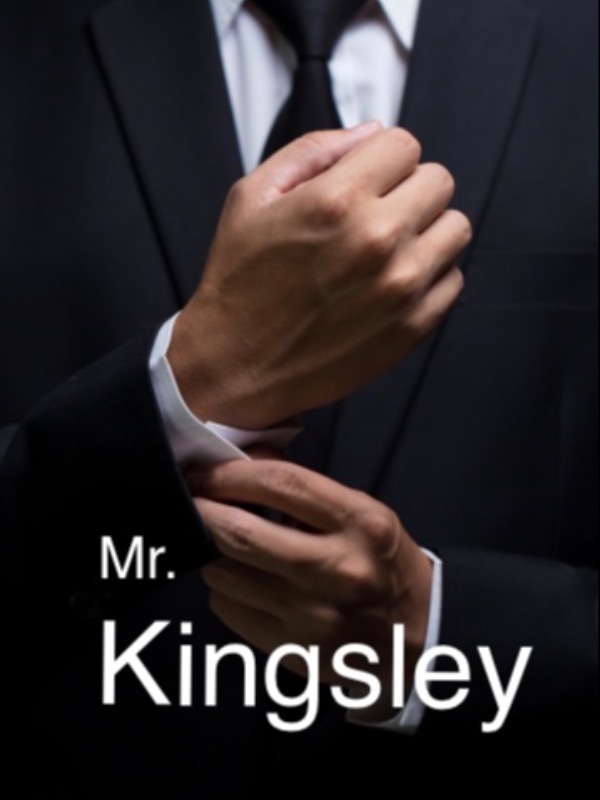 THEE Mr. Kingsley