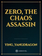Zero, The Chaos Assassin Book