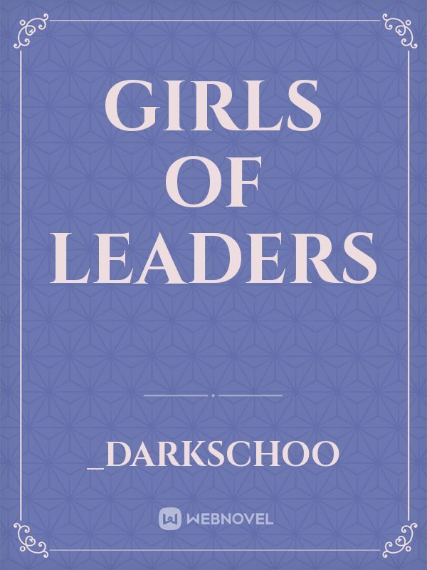 Girls Of Leaders