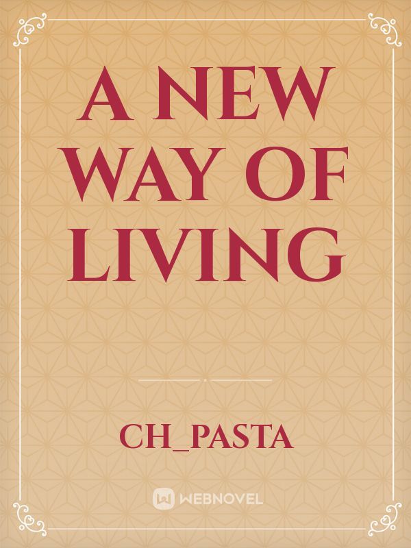 A new way of living