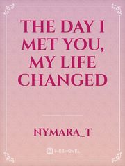 The day I met you, my life changed Book