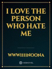 I love the person who hate me Book