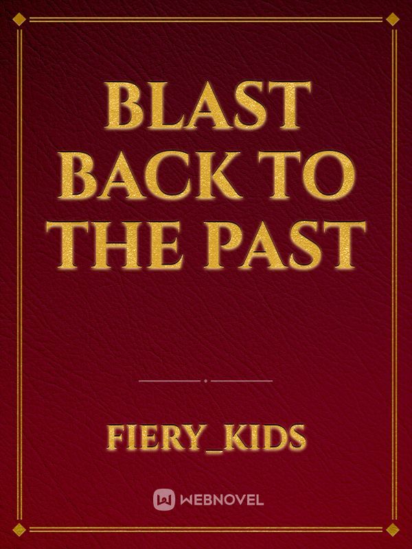 blast back to the past Book