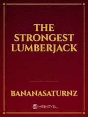 The Strongest Lumberjack Book
